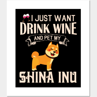 I Just Want Drink Wine And Pet My Shina Inu Dog Happy Dog Mother Father Mommy Daddy Drinker Summer Posters and Art